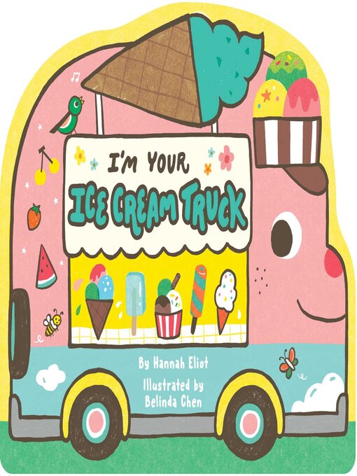 Title details for I'm Your Ice Cream Truck by Hannah Eliot - Wait list